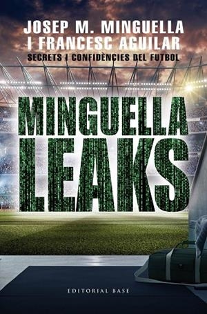 Minguella Leaks | 9788417759711 | Minguella Llobet, Josep Maria/Aguilar Arias, Francesc | Llibres.cat | Llibreria online en català | La Impossible Llibreters Barcelona