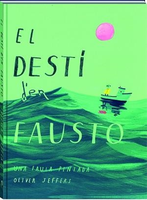 El destí d'en Fausto | 9788417497606 | Jeffers, Oliver | Llibres.cat | Llibreria online en català | La Impossible Llibreters Barcelona