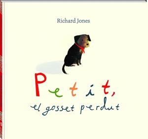Petit, el gosset perdut | 9788417497538 | Jones, Richard | Llibres.cat | Llibreria online en català | La Impossible Llibreters Barcelona
