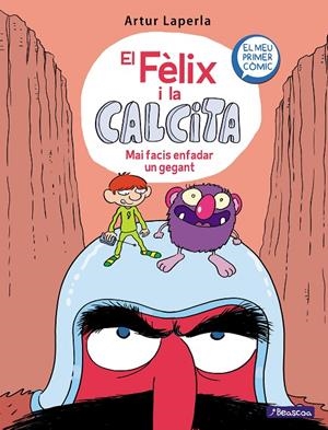 Mai facis enfadar un gegant (El Fèlix i la Calcita 2) | 9788448855024 | Laperla, Artur | Llibres.cat | Llibreria online en català | La Impossible Llibreters Barcelona