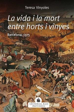 La vida i la mort entre horts i vinyes. Barcelona, 1375 | 9788417759865 | Vinyoles Vidal, Teresa | Llibres.cat | Llibreria online en català | La Impossible Llibreters Barcelona