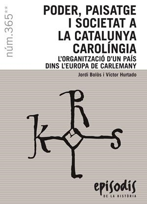 Poder, paisatge i societat a la Catalunya Carolíngia | 9788423208593 | Bolòs i Masclans, Jordi/Hurtado i Cuevas, Víctor | Llibres.cat | Llibreria online en català | La Impossible Llibreters Barcelona