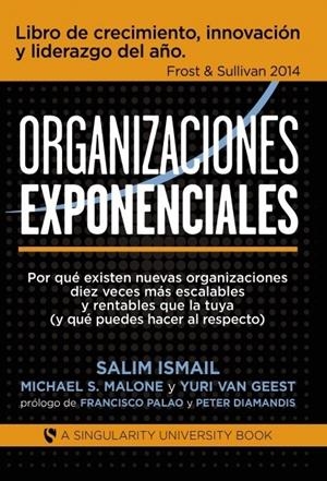 Organizaciones Exponenciales | 9788468686318 | Ismail, Salim/S. Malone, Michael/Van Geest, Yuri | Llibres.cat | Llibreria online en català | La Impossible Llibreters Barcelona