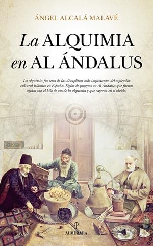 La alquimia en Al Ándalus | 9788416776313 | Alcalá Malavé, Ángel | Llibres.cat | Llibreria online en català | La Impossible Llibreters Barcelona