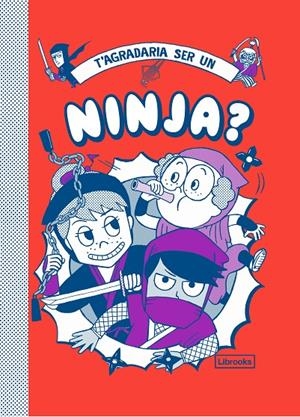 T'agradaria ser un ninja? | 9788412087772 | Vincent, Bruno/Akiyama, Takayo | Llibres.cat | Llibreria online en català | La Impossible Llibreters Barcelona