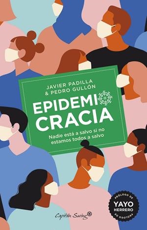 Epidemiocracia | 9788412197945 | Padilla Bernáldez, Javier/Gullón Tosio, Pedro | Llibres.cat | Llibreria online en català | La Impossible Llibreters Barcelona