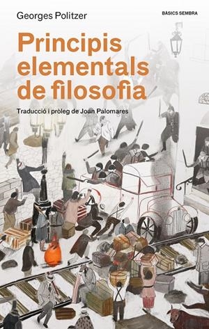 Principis elementals de filosofia | 9788416698479 | Politzer, Georges | Llibres.cat | Llibreria online en català | La Impossible Llibreters Barcelona
