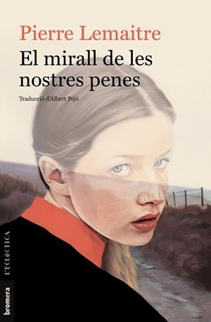 El mirall de les nostres penes | 9788413580685 | Pierre Lemaitre | Llibres.cat | Llibreria online en català | La Impossible Llibreters Barcelona