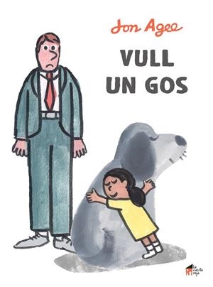 Vull un gos | 9788412095098 | Agee, Jon | Llibres.cat | Llibreria online en català | La Impossible Llibreters Barcelona