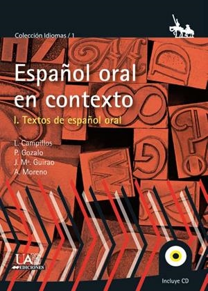 El español Oral en contexto. Textos de español oral | 9788483441817 | Campillos Llanos, Leonardo/Gozalo Gómez, Paula/Guirao, Jose María/Moreno Sandoval, Antonio | Llibres.cat | Llibreria online en català | La Impossible Llibreters Barcelona