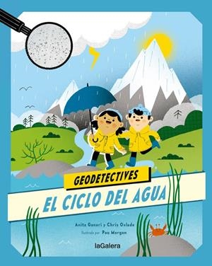 Geodetectives 1. El cicle del agua | 9788424667313 | Anita Ganeri | Llibres.cat | Llibreria online en català | La Impossible Llibreters Barcelona