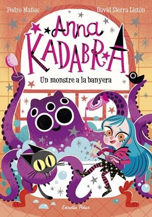 Anna Kadabra 3. Un monstre a la banyera | 9788418135156 | Mañas, Pedro/Sierra Listón, David | Llibres.cat | Llibreria online en català | La Impossible Llibreters Barcelona