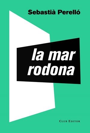 La mar rodona | 9788473292795 | Perelló, Sebastià | Llibres.cat | Llibreria online en català | La Impossible Llibreters Barcelona