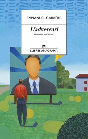L'adversari | 9788433915849 | Carrère, Emmanuel | Llibres.cat | Llibreria online en català | La Impossible Llibreters Barcelona