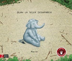 Quan la selva desapareix | 9788417374709 | Eve, Rosie | Llibres.cat | Llibreria online en català | La Impossible Llibreters Barcelona