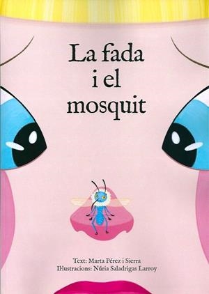 La fada i el mosquit | 9788417220181 | Marta Perez Sierra/Núria Saladrigas Larroy | Llibres.cat | Llibreria online en català | La Impossible Llibreters Barcelona