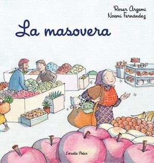 La masovera | 9788418135286 | Argemí, Roser/Fernández Selva, Noemí | Llibres.cat | Llibreria online en català | La Impossible Llibreters Barcelona