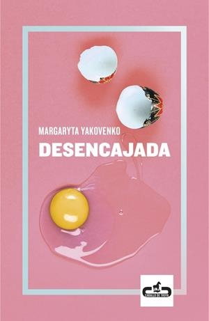 Desencajada | 9788417417222 | Yakovenko, Margaryta | Llibres.cat | Llibreria online en català | La Impossible Llibreters Barcelona