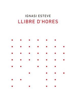 Llibre d'hores | 9788418253003 | Ignasi Esteve | Llibres.cat | Llibreria online en català | La Impossible Llibreters Barcelona