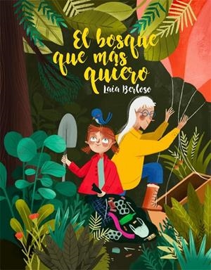 El bosque que más quiero | 9788424668341 | Berloso, Laia | Llibres.cat | Llibreria online en català | La Impossible Llibreters Barcelona