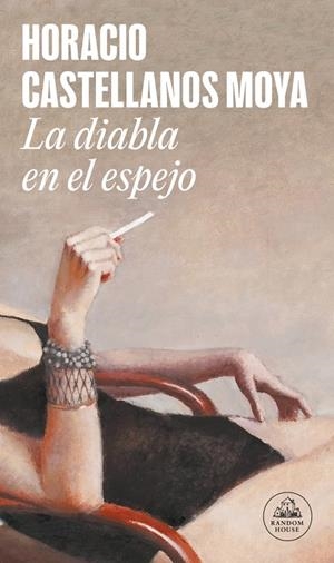 La diabla en el espejo | 9788439735878 | Castellanos Moya, Horacio | Llibres.cat | Llibreria online en català | La Impossible Llibreters Barcelona