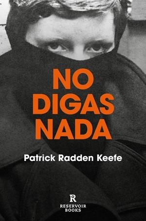 No digas nada | 9788417910556 | Keefe, Patrick Radden | Llibres.cat | Llibreria online en català | La Impossible Llibreters Barcelona