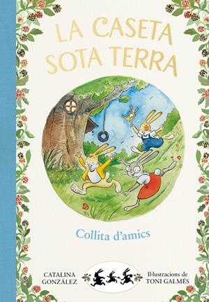 La caseta sota terra 1 - Collita d'amics | 9788417736774 | Gónzalez Vilar, Catalina | Llibres.cat | Llibreria online en català | La Impossible Llibreters Barcelona