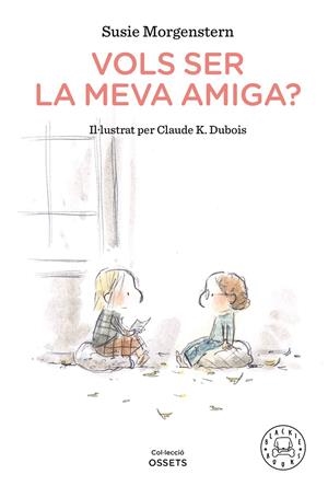 Vols ser la meva amiga? | 9788418187216 | Morgenstern, Susie | Llibres.cat | Llibreria online en català | La Impossible Llibreters Barcelona