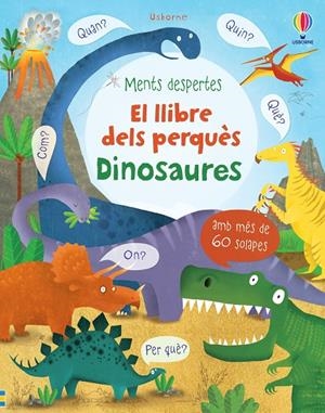 El llibre dels perqu s - Dinosaures | 9781474965033 | Daynes, Katie | Llibres.cat | Llibreria online en català | La Impossible Llibreters Barcelona