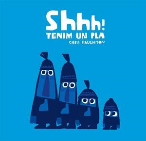 Shhh! Tenim un pla (Llibre de Cartró) | 9788417123857 | Haughton, Chris | Llibres.cat | Llibreria online en català | La Impossible Llibreters Barcelona