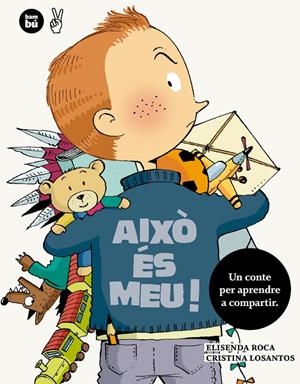 Això és meu! | 9788483432860 | Roca, Elisenda | Llibres.cat | Llibreria online en català | La Impossible Llibreters Barcelona