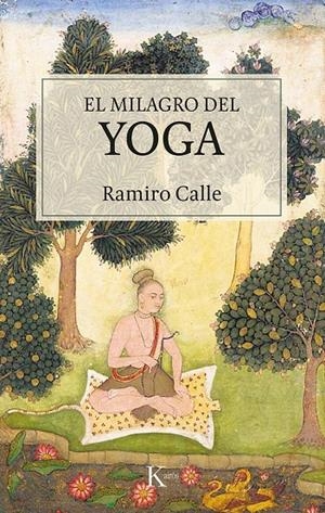 El milagro del yoga | 9788499887548 | Calle Capilla, Ramiro | Llibres.cat | Llibreria online en català | La Impossible Llibreters Barcelona