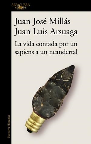 La vida contada por un sapiens a un neandertal (De un sapiens a un neandertal) | 9788420439655 | Millás, Juan José/Arsuaga, Juan Luis | Llibres.cat | Llibreria online en català | La Impossible Llibreters Barcelona