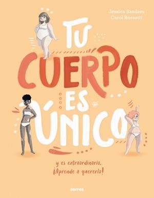 Tu cuerpo es único y es extraordinario ¡Aprende a quererlo! | 9788427209725 | Sanders, Jessica | Llibres.cat | Llibreria online en català | La Impossible Llibreters Barcelona
