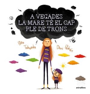 A vegades la mare té el cap ple de trons | 9788417599850 | Bea Taboada | Llibres.cat | Llibreria online en català | La Impossible Llibreters Barcelona