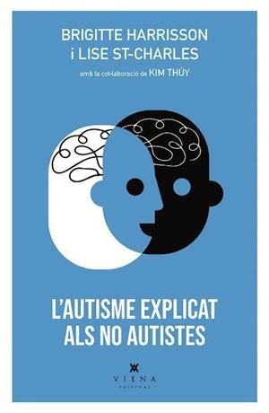L'autisme explicat als no autistes | 9788417998387 | Harrisson, Brigitte/St-Charles, Lise | Llibres.cat | Llibreria online en català | La Impossible Llibreters Barcelona