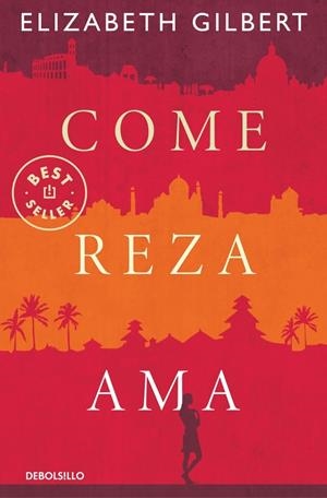 Come, reza, ama | 9788466345422 | Gilbert, Elizabeth | Llibres.cat | Llibreria online en català | La Impossible Llibreters Barcelona