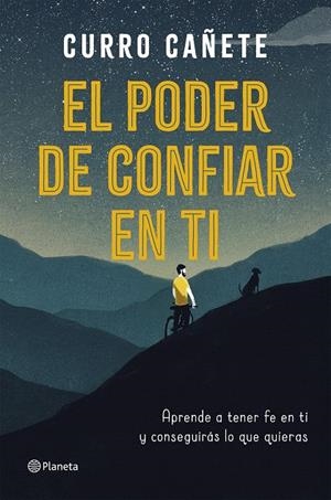 El poder de confiar en ti | 9788408205630 | Cañete, Curro | Llibres.cat | Llibreria online en català | La Impossible Llibreters Barcelona