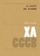 La ciutat del dissens / The city of dissent | 9788461662890 | Antich, Xavier | Llibres.cat | Llibreria online en català | La Impossible Llibreters Barcelona
