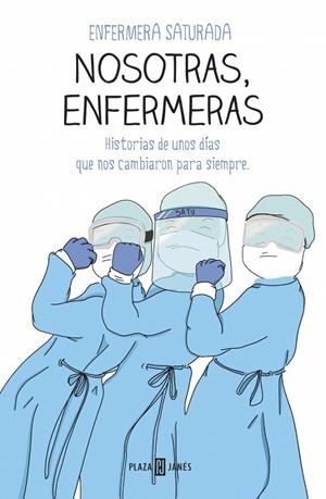Nosotras, enfermeras | 9788401025716 | Enfermera Saturada | Llibres.cat | Llibreria online en català | La Impossible Llibreters Barcelona