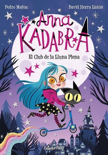 Anna Kadabra 1. El Club de la Lluna Plena | 9788491379744 | Mañas, Pedro/Sierra Listón, David | Llibres.cat | Llibreria online en català | La Impossible Llibreters Barcelona