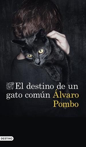 El destino de un gato común | 9788423357673 | Pombo, Álvaro | Llibres.cat | Llibreria online en català | La Impossible Llibreters Barcelona