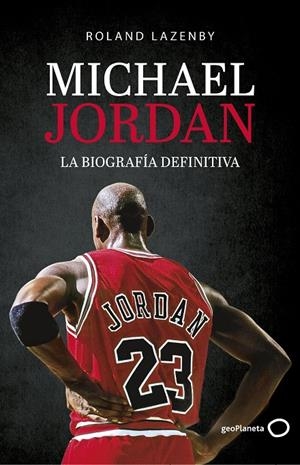 Michael Jordan. La biografía definitiva | 9788408234548 | Lazenby, Roland | Llibres.cat | Llibreria online en català | La Impossible Llibreters Barcelona