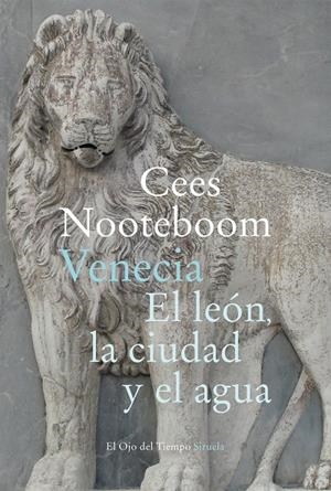 Venecia. El león, la ciudad y el agua | 9788418245961 | Nooteboom, Cees | Llibres.cat | Llibreria online en català | La Impossible Llibreters Barcelona