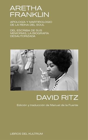 Aretha Franklin. Apología y martirologio de la Reina del Sou. Del escriba de sus | 9788412184211 | Ritz, David | Llibres.cat | Llibreria online en català | La Impossible Llibreters Barcelona