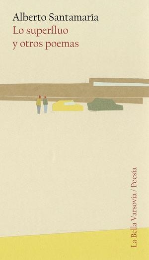 Lo superfluo y otros poemas | 9788412090444 | Santamaría, Alberto | Llibres.cat | Llibreria online en català | La Impossible Llibreters Barcelona