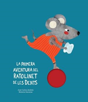 La primera aventura del Ratolinet de les dents | 9788417673079 | Andrés, José Carlos | Llibres.cat | Llibreria online en català | La Impossible Llibreters Barcelona