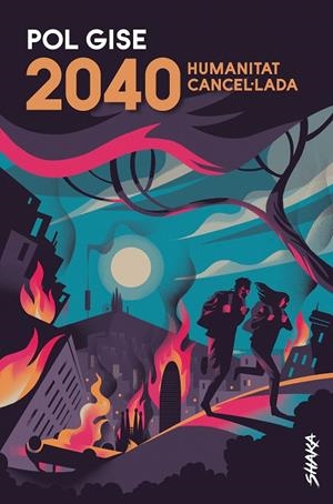 2040. Humanitat cancel·lada | 9788418456039 | Gise, Pol | Llibres.cat | Llibreria online en català | La Impossible Llibreters Barcelona