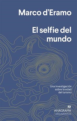 El selfie del mundo | 9788433964632 | d'Eramo, Marco | Llibres.cat | Llibreria online en català | La Impossible Llibreters Barcelona