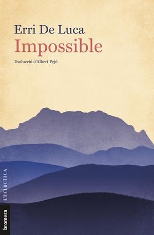 Impossible | 9788413580449 | De Luca, Erri | Llibres.cat | Llibreria online en català | La Impossible Llibreters Barcelona
